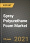 Spray Polyurethane Foam Market Review 2021 and Strategic Plan for 2022 - Insights, Trends, Competition, Growth Opportunities, Market Size, Market Share Data and Analysis Outlook to 2028 - Product Thumbnail Image