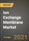 Ion Exchange Membrane Market Review 2021 and Strategic Plan for 2022 - Insights, Trends, Competition, Growth Opportunities, Market Size, Market Share Data and Analysis Outlook to 2028 - Product Image