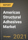 Americas Structural Adhesives Market Review 2021 and Strategic Plan for 2022 - Insights, Trends, Competition, Growth Opportunities, Market Size, Market Share Data and Analysis Outlook to 2028- Product Image