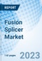Fusion Splicer Market: Global Market Size, Forecast, Insights, and Competitive Landscape - Product Thumbnail Image