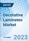Decorative Laminates Market: Global Market Size, Forecast, Insights, and Competitive Landscape - Product Image