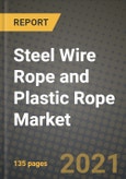 Steel Wire Rope and Plastic Rope Market Review 2021 and Strategic Plan for 2022 - Insights, Trends, Competition, Growth Opportunities, Market Size, Market Share Data and Analysis Outlook to 2028- Product Image