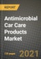 Antimicrobial Car Care Products Market Review 2021 and Strategic Plan for 2022 - Insights, Trends, Competition, Growth Opportunities, Market Size, Market Share Data and Analysis Outlook to 2028 - Product Image