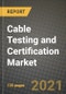 Cable Testing and Certification Market Review 2021 and Strategic Plan for 2022 - Insights, Trends, Competition, Growth Opportunities, Market Size, Market Share Data and Analysis Outlook to 2028 - Product Image