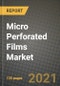 Micro Perforated Films Market Review 2021 and Strategic Plan for 2022 - Insights, Trends, Competition, Growth Opportunities, Market Size, Market Share Data and Analysis Outlook to 2028 - Product Image