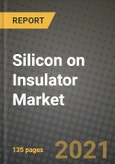 Silicon on Insulator (SOI) Market Review 2021 and Strategic Plan for 2022 - Insights, Trends, Competition, Growth Opportunities, Market Size, Market Share Data and Analysis Outlook to 2028- Product Image