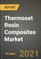 Thermoset Resin Composites Market Review 2021 and Strategic Plan for 2022 - Insights, Trends, Competition, Growth Opportunities, Market Size, Market Share Data and Analysis Outlook to 2028 - Product Image