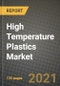 High Temperature Plastics Market Review 2021 and Strategic Plan for 2022 - Insights, Trends, Competition, Growth Opportunities, Market Size, Market Share Data and Analysis Outlook to 2028 - Product Image