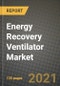 Energy Recovery Ventilator Market Review 2021 and Strategic Plan for 2022 - Insights, Trends, Competition, Growth Opportunities, Market Size, Market Share Data and Analysis Outlook to 2028 - Product Image