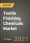 Textile Finishing Chemicals Market Review 2021 and Strategic Plan for 2022 - Insights, Trends, Competition, Growth Opportunities, Market Size, Market Share Data and Analysis Outlook to 2028 - Product Image