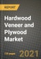 Hardwood Veneer and Plywood Market Review 2021 and Strategic Plan for 2022 - Insights, Trends, Competition, Growth Opportunities, Market Size, Market Share Data and Analysis Outlook to 2028 - Product Image