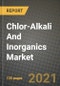 Chlor-Alkali And Inorganics Market Review 2021 and Strategic Plan for 2022 - Insights, Trends, Competition, Growth Opportunities, Market Size, Market Share Data and Analysis Outlook to 2028 - Product Image