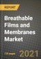 Breathable Films and Membranes Market Review 2021 and Strategic Plan for 2022 - Insights, Trends, Competition, Growth Opportunities, Market Size, Market Share Data and Analysis Outlook to 2028 - Product Image