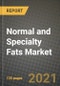 Normal and Specialty Fats Market Review 2021 and Strategic Plan for 2022 - Insights, Trends, Competition, Growth Opportunities, Market Size, Market Share Data and Analysis Outlook to 2028 - Product Image