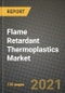 Flame Retardant Thermoplastics Market Review 2021 and Strategic Plan for 2022 - Insights, Trends, Competition, Growth Opportunities, Market Size, Market Share Data and Analysis Outlook to 2028 - Product Thumbnail Image