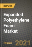 Expanded Polyethylene (EPE) Foam Market Review 2021 and Strategic Plan for 2022 - Insights, Trends, Competition, Growth Opportunities, Market Size, Market Share Data and Analysis Outlook to 2028- Product Image