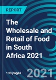 The Wholesale and Retail of Food in South Africa 2021- Product Image