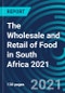 The Wholesale and Retail of Food in South Africa 2021 - Product Thumbnail Image