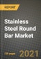 Stainless Steel Round Bar Market Review 2021 and Strategic Plan for 2022 - Insights, Trends, Competition, Growth Opportunities, Market Size, Market Share Data and Analysis Outlook to 2028 - Product Image