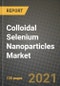 Colloidal Selenium Nanoparticles Market Review 2021 and Strategic Plan for 2022 - Insights, Trends, Competition, Growth Opportunities, Market Size, Market Share Data and Analysis Outlook to 2028 - Product Image