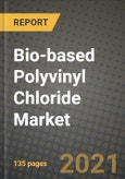 Bio-based Polyvinyl Chloride (PVC) Market Review 2021 and Strategic Plan for 2022 - Insights, Trends, Competition, Growth Opportunities, Market Size, Market Share Data and Analysis Outlook to 2028- Product Image
