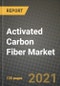 Activated Carbon Fiber (ACF) Market Review 2021 and Strategic Plan for 2022 - Insights, Trends, Competition, Growth Opportunities, Market Size, Market Share Data and Analysis Outlook to 2028 - Product Image