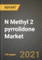 N Methyl 2 pyrrolidone (NMP) Market Review 2021 and Strategic Plan for 2022 - Insights, Trends, Competition, Growth Opportunities, Market Size, Market Share Data and Analysis Outlook to 2028 - Product Image