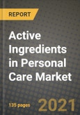 Active Ingredients in Personal Care Market Review 2021 and Strategic Plan for 2022 - Insights, Trends, Competition, Growth Opportunities, Market Size, Market Share Data and Analysis Outlook to 2028- Product Image