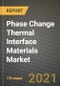 Phase Change Thermal Interface Materials Market Review 2021 and Strategic Plan for 2022 - Insights, Trends, Competition, Growth Opportunities, Market Size, Market Share Data and Analysis Outlook to 2028 - Product Image