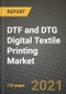 DTF and DTG Digital Textile Printing Market Review 2021 and Strategic Plan for 2022 - Insights, Trends, Competition, Growth Opportunities, Market Size, Market Share Data and Analysis Outlook to 2028 - Product Thumbnail Image