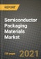 Semiconductor Packaging Materials Market Review 2021 and Strategic Plan for 2022 - Insights, Trends, Competition, Growth Opportunities, Market Size, Market Share Data and Analysis Outlook to 2028 - Product Thumbnail Image