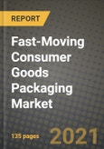 Fast-Moving Consumer Goods Packaging Market Review 2021 and Strategic Plan for 2022 - Insights, Trends, Competition, Growth Opportunities, Market Size, Market Share Data and Analysis Outlook to 2028- Product Image