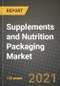 Supplements and Nutrition Packaging Market Review 2021 and Strategic Plan for 2022 - Insights, Trends, Competition, Growth Opportunities, Market Size, Market Share Data and Analysis Outlook to 2028 - Product Image