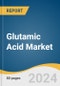 Glutamic Acid Market Size, Share & Trends Analysis Report By Application (Food & Beverages, Pharmaceuticals, Animal Feed), By Region (North America, Europe, APAC, CSA, MEA), And Segment Forecasts, 2021-2028 - Product Thumbnail Image