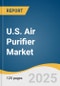 U.S. Air Purifier Market Size, Share & Trends Analysis Report By Technology (HEPA, Activated Carbon), By Application (Commercial, Residential, Industrial), And Segment Forecasts, 2023 - 2030 - Product Thumbnail Image