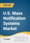 U.S. Mass Notification Systems Market Size, Share & Trends Analysis Report By Component, By Organization Size, By Solution, By Deployment, By Application, By Vertical, And Segment Forecasts, 2021-2028 - Product Thumbnail Image