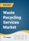 Waste Recycling Services Market Size, Share & Trends Analysis Report By Application (Industrial, Municipal), By Product (Paper & Paperboard, Plastics), By Region (APAC, EU, MEA), And Segment Forecasts, 2020-2028 - Product Image