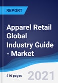 Apparel Retail Global Industry Guide - Market Summary, Competitive Analysis and Forecast to 2025- Product Image