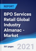 BPO Services Retail Global Industry Almanac - Market Summary, Competitive Analysis and Forecast to 2025- Product Image
