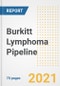 Burkitt Lymphoma Pipeline Drugs and Companies, 2021- Phase, Mechanism of Action, Route, Licensing/Collaboration, Pre-clinical and Clinical Trials - Product Image