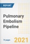 Pulmonary Embolism Pipeline Drugs and Companies, 2021- Phase, Mechanism of Action, Route, Licensing/Collaboration, Pre-clinical and Clinical Trials - Product Image