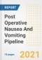 Post Operative Nausea And Vomiting Pipeline Drugs and Companies, 2021- Phase, Mechanism of Action, Route, Licensing/Collaboration, Pre-clinical and Clinical Trials - Product Image