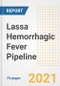 Lassa Hemorrhagic Fever Pipeline Drugs and Companies, 2021- Phase, Mechanism of Action, Route, Licensing/Collaboration, Pre-clinical and Clinical Trials - Product Image