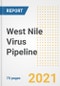 West Nile Virus Pipeline Drugs and Companies, 2021- Phase, Mechanism of Action, Route, Licensing/Collaboration, Pre-clinical and Clinical Trials - Product Image