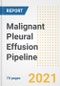 Malignant Pleural Effusion Pipeline Drugs and Companies, 2021- Phase, Mechanism of Action, Route, Licensing/Collaboration, Pre-clinical and Clinical Trials - Product Image