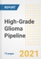 High-Grade Glioma Pipeline Drugs and Companies, 2021- Phase, Mechanism of Action, Route, Licensing/Collaboration, Pre-clinical and Clinical Trials - Product Image