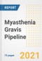 Myasthenia Gravis Pipeline Drugs and Companies, 2021- Phase, Mechanism of Action, Route, Licensing/Collaboration, Pre-clinical and Clinical Trials - Product Image