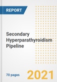 Secondary Hyperparathyroidism (SHPT) Pipeline Drugs and Companies, 2021- Phase, Mechanism of Action, Route, Licensing/Collaboration, Pre-clinical and Clinical Trials- Product Image