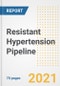 Resistant Hypertension Pipeline Drugs and Companies, 2021- Phase, Mechanism of Action, Route, Licensing/Collaboration, Pre-clinical and Clinical Trials - Product Image