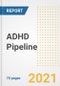 ADHD Pipeline Drugs and Companies, 2021- Phase, Mechanism of Action, Route, Licensing/Collaboration, Pre-clinical and Clinical Trials - Product Image